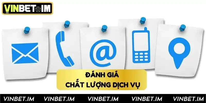 Đánh giá chất lượng dịch vụ tại Vinbet Đánh giá chất lượng dịch vị tại Vinbet