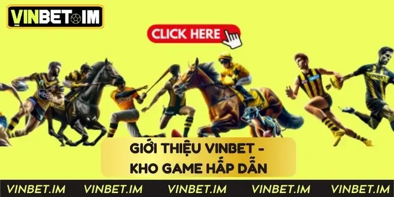 Giới thiệu Vinbet - Kho game hấp dẫn Giới thiệu Vinbet - Kho game hấp dẫn
